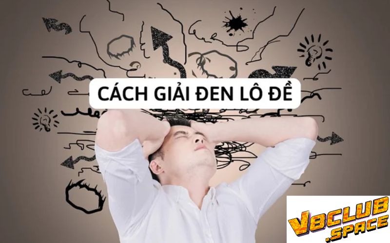 6 cách giải đen lô đề có nghĩa là gì?